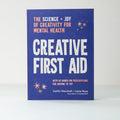 Creative First Aid by Caitlin Marshall and Lizzie Rose - the science and joy of creativity for mental health.