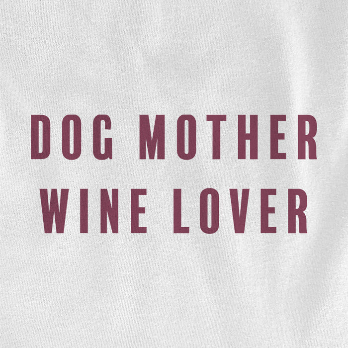Dog Mother Wine Lover Ivy + Cloth
