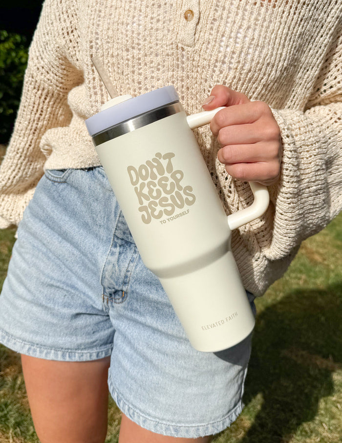 Don't Keep Jesus to Yourself 40 oz Tumbler Elevated Faith