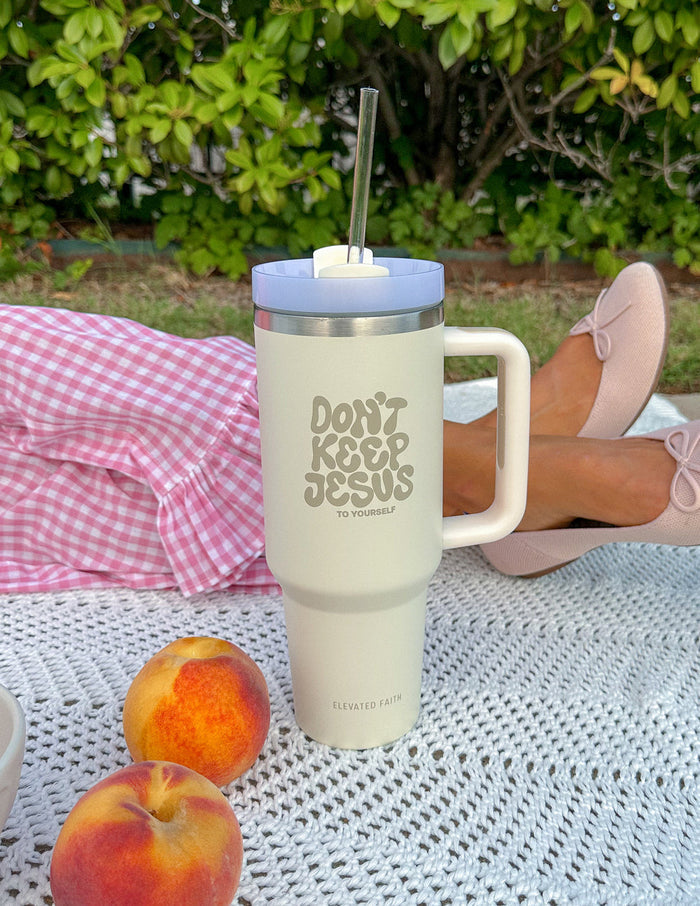 Don't Keep Jesus to Yourself 40 oz Tumbler Elevated Faith