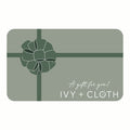 Ivy + Cloth Gift Card Ivy + Cloth