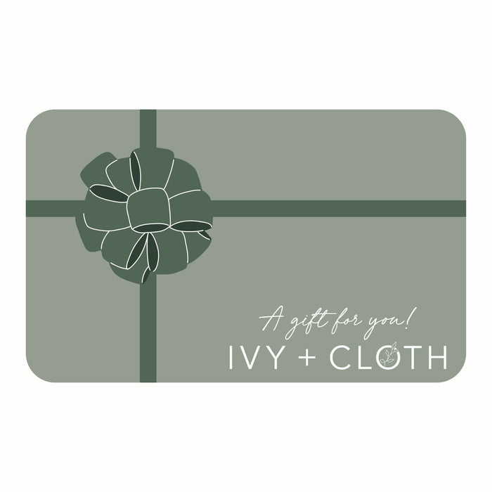 Ivy + Cloth Gift Card Ivy + Cloth