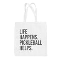 Life Happens Pickleball Helps Tote Bag Ivy + Cloth