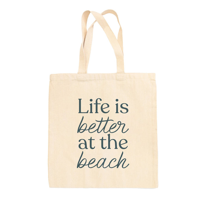 Life Is Better At The Beach Tote Bag Ivy + Cloth