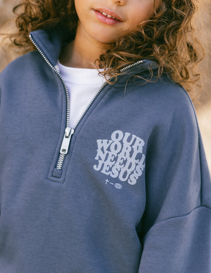 Our World Needs Jesus Kids Half-Zip Elevated Faith