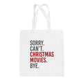 Sorry Can't Christmas Movies Bye Tote Bag Ivy + Cloth