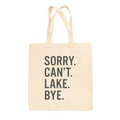 Sorry Can't Lake Bye Tote Bag Ivy + Cloth