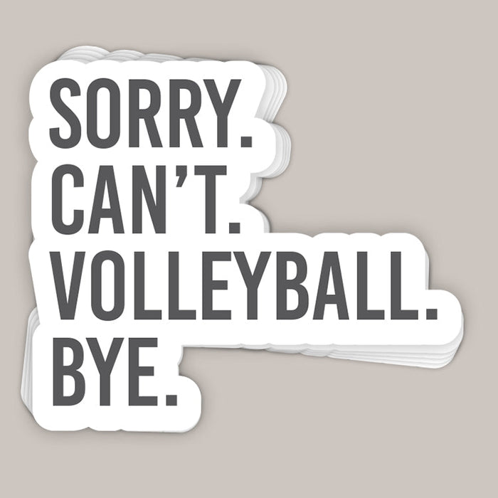 Sorry Can't Volleyball Bye Decal Ivy + Cloth