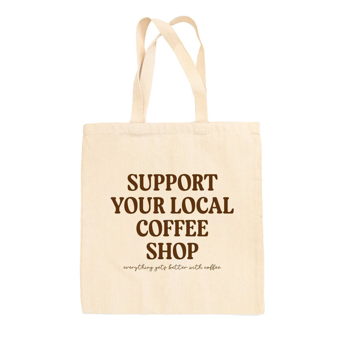 Support Your Local Coffee Shop Tote Bag Ivy + Cloth