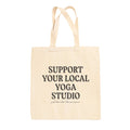 Support Your Local Yoga Studio Tote Bag Ivy + Cloth