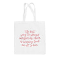 The Best Way To Spread Christmas Cheer Tote Bag Ivy + Cloth