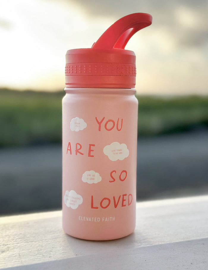 You Are So Loved Kids Water Bottle Elevated Faith